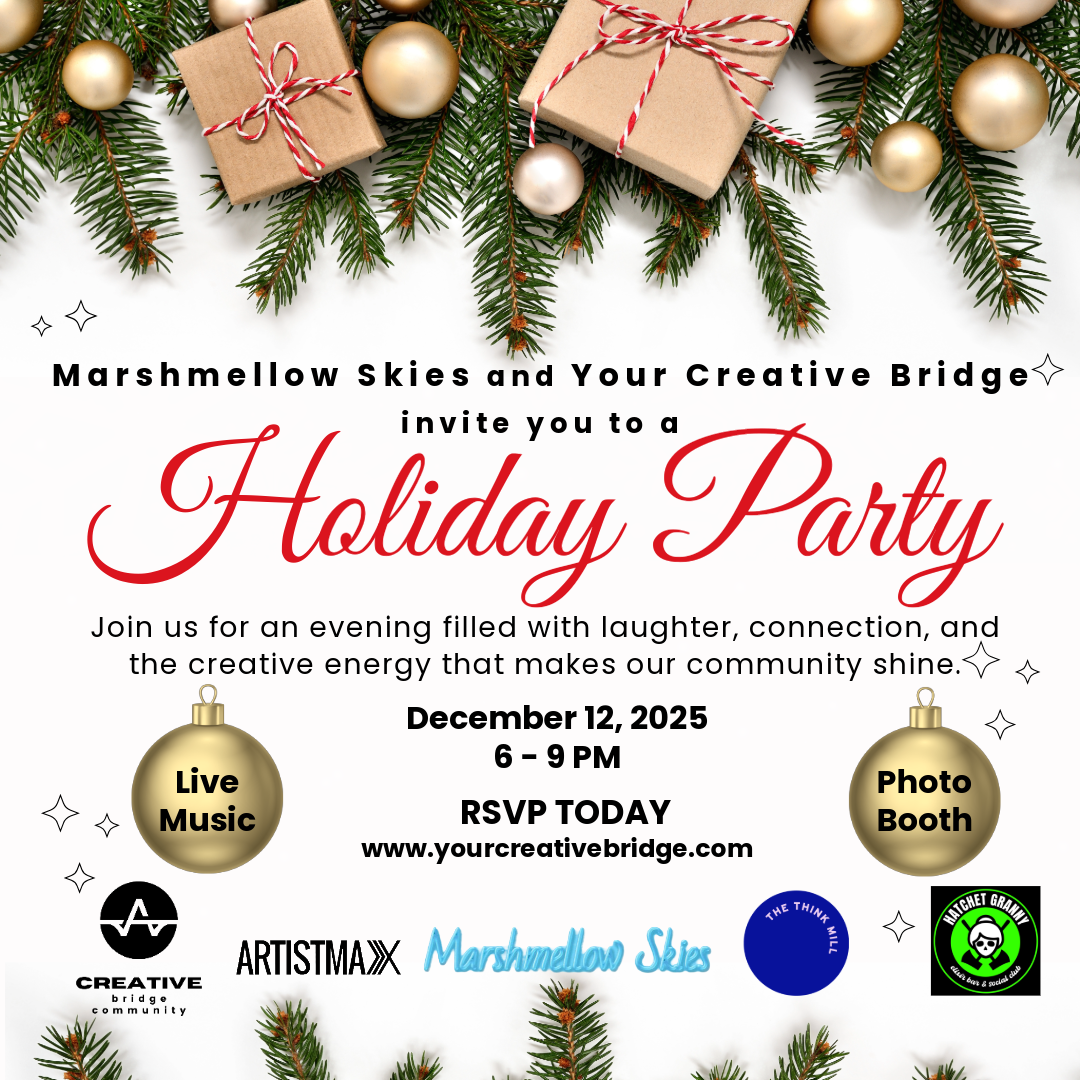 Your Creative Bridge & Marshmellow Skies Holiday Party